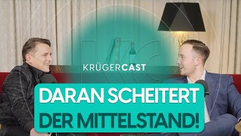 KrügerCast: Daran scheitert der Mittelstand!